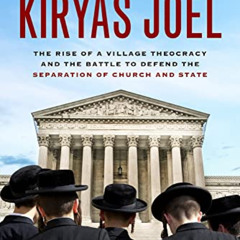 VIEW EPUB 📋 The Curious Case of Kiryas Joel: The Rise of a Village Theocracy and the