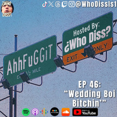 Wedding Boi Bitchin | EP 46