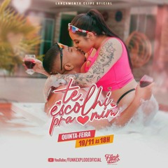 MC Luan da BS - Te escolhi (Music) (Funk Explode)