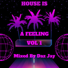 House Is A Feeling