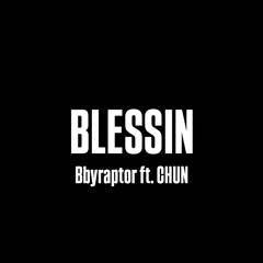 BLESSIN ft.CHUN