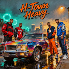 H-Town Heavy(HD)