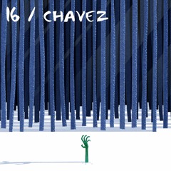 Spaced 16 | Chavez