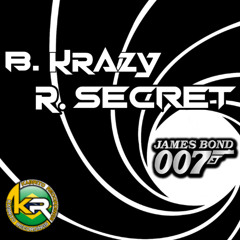 B. Krazy & R. Secret - 007 James Bond FREE DOWNLOAD