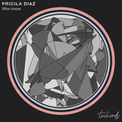 Pricila Diaz - Wnn Know