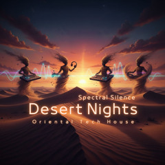 Desert Nights - Spectral Silence