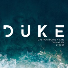 Duke - Bootz N Catz - Deep At Sea 3 - 27.02.21.MP3