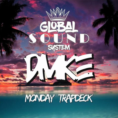 MONDAY TRAPDECK (DMKE REMIX)