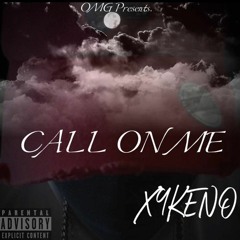 X9KENO -call on me