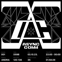 RADIO.D59B / ASYNC COMM #1 w/ Andria