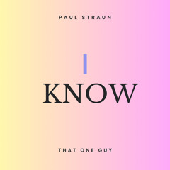 I Know (Prod. ThatOneGuy)