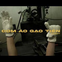 7dnight  Cơm Áo Gạo Tiền