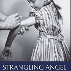 ACCESS EBOOK 📃 Strangling Angel: Diphtheria and Childhood Immunization in Ireland (R