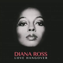 Diana Ross - Love Hangover (2020 Eric Kupper Remix)