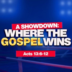 A Showdown where the Gospel Wins