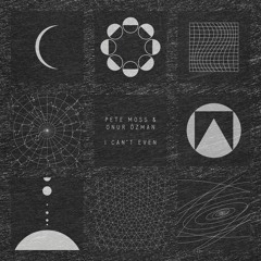 Pete Moss & Onur Özman - I Can't Even