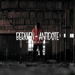 BERKKEN - ANTIDOTE [Prod. N.A Beats]