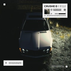 mudekhar - CRUSHE
