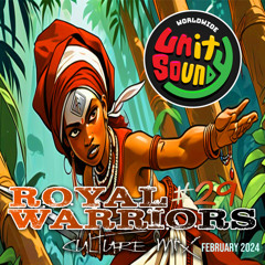 Unity Sound - Royal Warriors v29 - Roots Culture Mix - Feb 2025