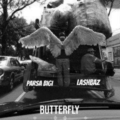 LASHBAZ & parsa BIGI - Butterfly.mp3