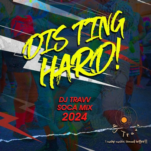 Stream DjTravv Soca Mix 2024. by Djtravv | Listen online for free on ...