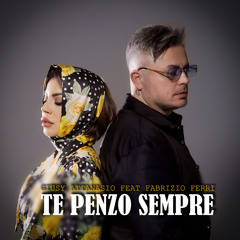 Te Penzo Sempre (feat. Fabrizio Ferri)