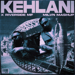 Jala Brat & Buba Corelli - Kehlani X Riverside MF (milvn mashup)