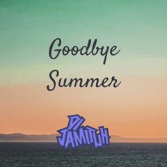 Jamituh Goodbye Summer 2k21 Preview