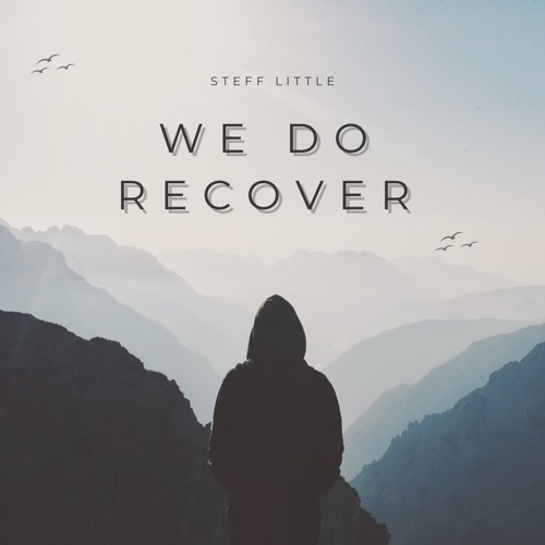 STEFF LITTLE - WE DO RECOVER