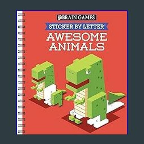 Stream [R.E.A.D P.D.F] 📕 Brain Games - Sticker by Letter: Awesome Animals  (Sticker Puzzles - Kids Activit by Kroviousshepperso