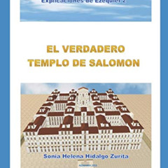 Read EPUB 🖌️ El verdadero Templo de Salomón (Explicaciones de Ezequiel) (Spanish Edi