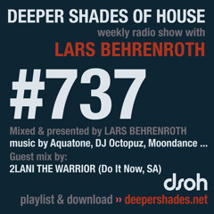 DSOH #737 Deeper Shades Of House w/ guest mix by 2LANI THE WARRIOR
