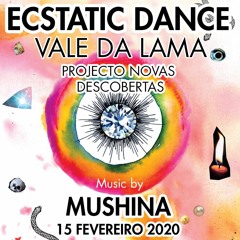 Mushina - Vale da Lama (Ecstatic Dance)