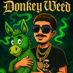 Donkey Weed