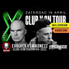 16-04-2022 Evolver vs Madnezz @ Club X On Tour [millennium hardcore]