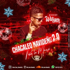 CHACALEO NAVIDEÑO 2.0 MISED BY: WILLIAM RAMIREZ DJ