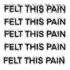 felt this pain