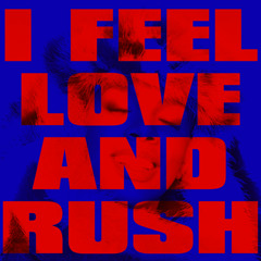 I Feel Love And Rush (Eulonzo Mix)