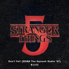 Don't Fall (WSQK The Squawk Radio '87)
