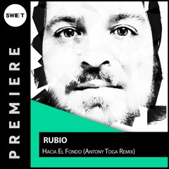 PREMIERE : Rubio - Hacia El Fondo (Antony Toga Remix)[Be Free Recordings]