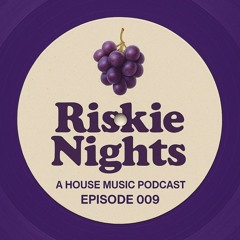 riskie nights - Episode 009
