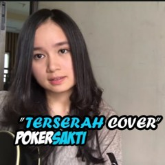 Terserah - Glenn Fredly (Chintya Gabriella Cover)By PokerSakti new 2020