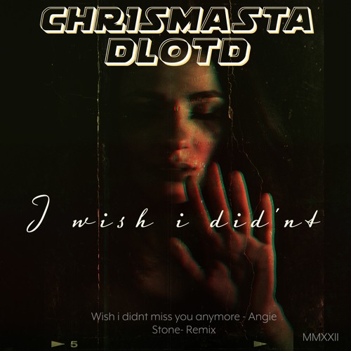 I Wish I Did'nt {FREE DOWNLOAD}