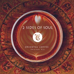 2 Sides of Soul - Oriental Coffee [Tibetania Records]