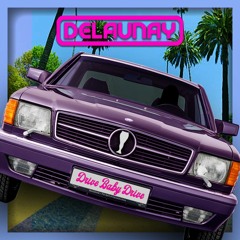 DELAUNAY - Drive Baby Drive
