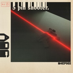 A.O.C - 5 PIN SHOOTER (M4EP002) [FREE DOWNLOAD]