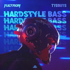 YULTRON x TYEGUYS - Hardstyle Bass