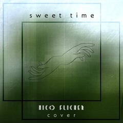Porter Robinson - Sweet Time (Nico Flicker cover)