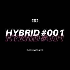 HYBRID #001 - Lea Gorosito