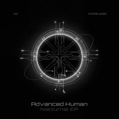 Advanced Human - The Ritual [Premiere I GYNOID272]